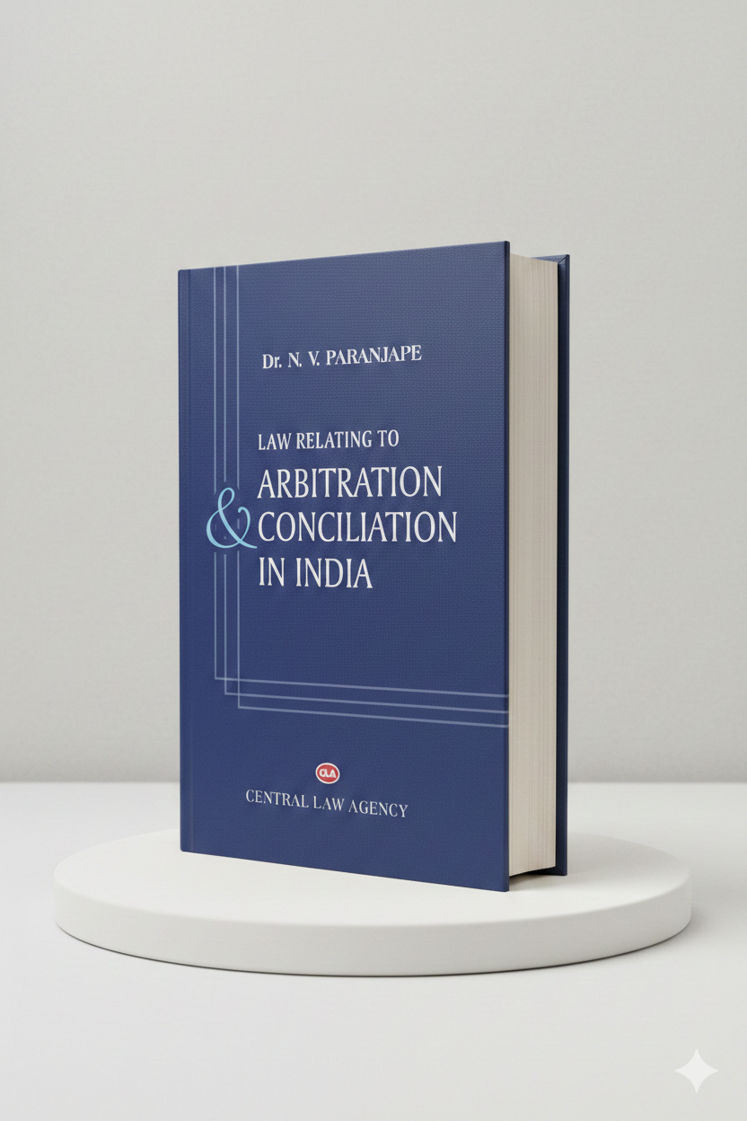 ARBITRATION, CONCILIATION & ALTERNATIVE DISPUTE RESOLUTION | Dr. N.V. Paranjape | Central Law Agency - GenZbookcompany