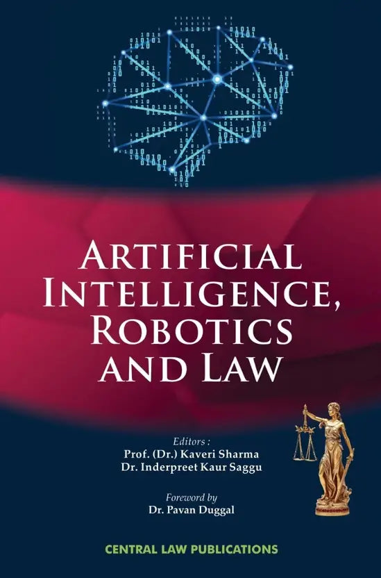 Artificial Intelligence, Robotics and Law (Paperback, Prof. (Dr.) Kaveri Sharma, Dr. Inderpreet Kaur Saggu) | Edition 2024 - GenZbookcompany