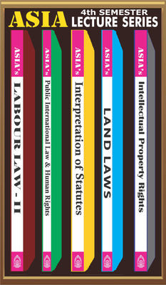 ASIAs Lectures Series 4th Semester | Rega Surya Rao| [Set of 5 Books] 1. Labour Law-II 2. Public International Law and Human Rights 3. Interpretation of Statutes 4. Land Laws 5. Intellectual Property Law