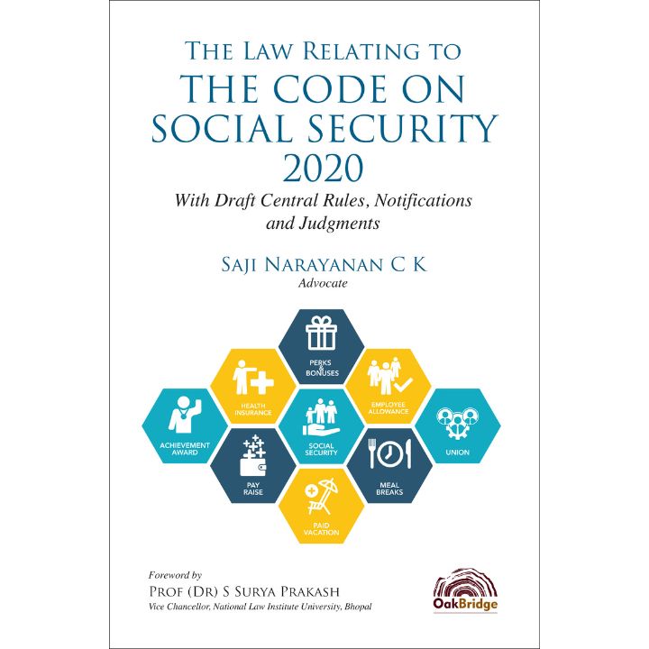 The Law Relating to The Code on Social Security, 2020: With Draft Central Rules, Notifications and Judgments | | Saji Narayanan C | OAKBRIDGE | Edition 2026