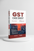 GST Case Digest (in 2 volumes) | Rajat Mohan | Edition 2025 - GenZbookcompany