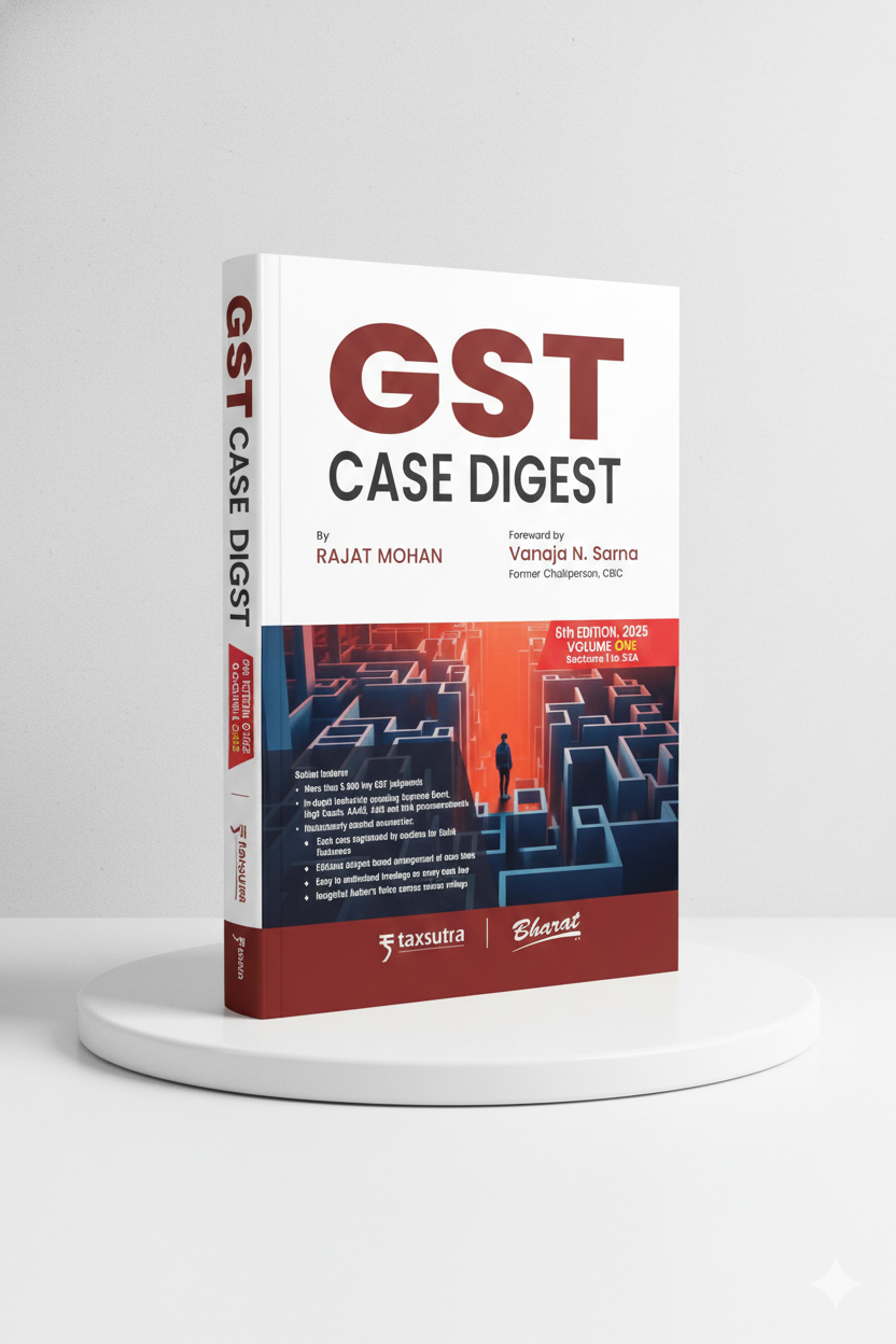 GST Case Digest (in 2 volumes) | Rajat Mohan | Edition 2025 - GenZbookcompany