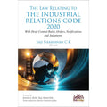 The Law Relating to The Industrial Relations Code, 2020: With Draft Central Rules, Orders, Notifications and Judgments | Saji Narayanan C | OAKBRIDGE | Edition 2026 K