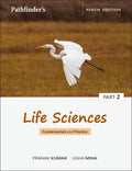 Life Sciences Fundamentals and Practice Part 2 | Pranav Kumar & Usha Mina | Pathfinder Publication | 9th Edition