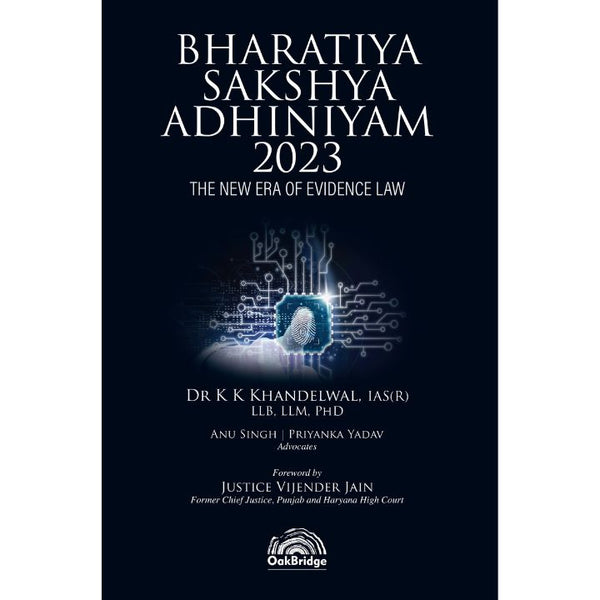 Bharatiya Sakshya Adhiniyam, 2023: The New Era of Evidence Law | OAKBRIDGE | Edition 2025