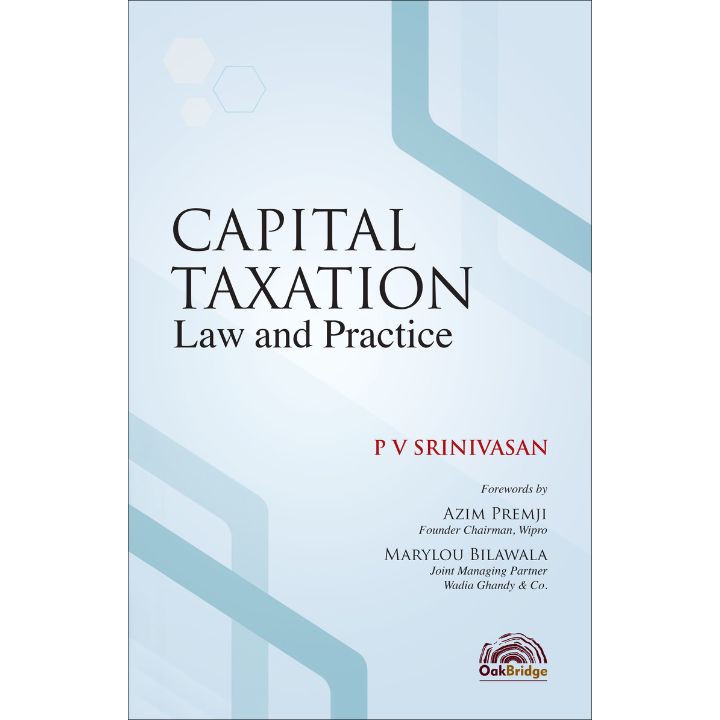 Capital Taxation Law and Practice | P V Srinivasan | OAKBRIDGE | Edition 2024