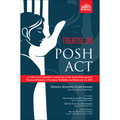Treatise on the POSH Act - A Critical and Comparative Commentary on the Sexual Harassment of Women at Workplace (Prevention, Prohibition and Redressal) Act, 2013 | Dhana Madhri Guruswamy | OAKBRIDGE | Edition 2025