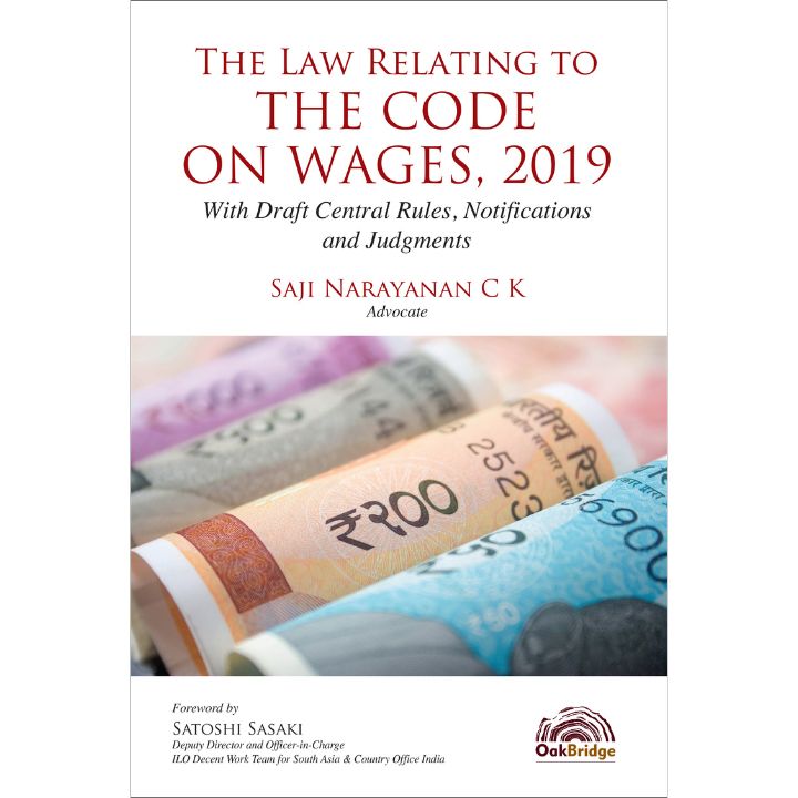 The Law Relating to The Code on Wages, 2019: With Draft Central Rules, Notifications and Judgments | Saji Narayanan C | OAKBRIDGE | Edition 2026 K