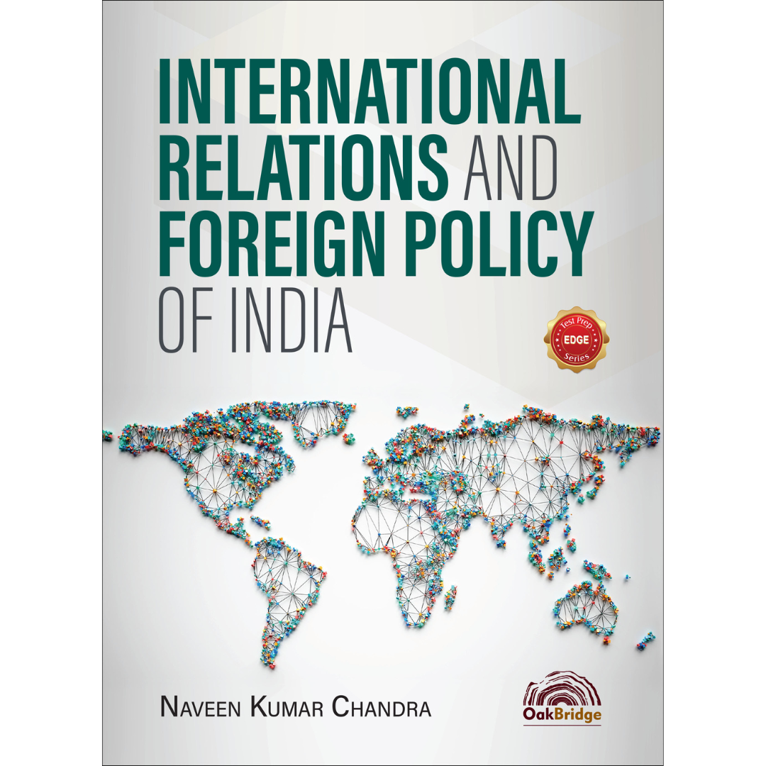 International Relations and Foreign Policy of India | Naveen Kumar Chandra | OAKBRIDGE | Edition 2026