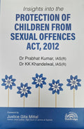 Insights into the PROTECTION OF CHILDERN FROM SEXUAL OFFENCES ACT, 2012 | Dr Prahat Kumar, IAS(R) & Dr KK Khandelwal | OAKBRIDGE | Edition 2026