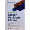 A Legal Classic on Motor Accident Claims: Law, Practice & Procedure | Bhatnagar's | Delhi Law House