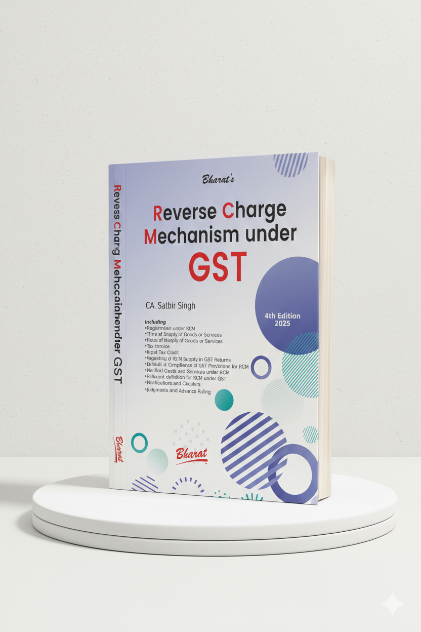 Reverse Charge Mechanism under GST | CA. SATBIR SINGH | Bharat Law House | Edition 2025 - GenZbookcompany