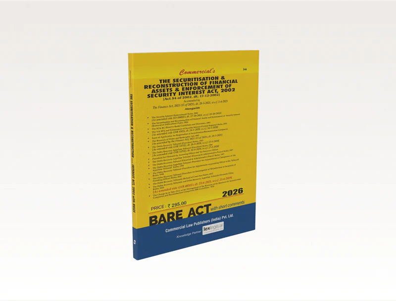 The Securitisation and Reconstruction of Financial Assets and Enforcement of Security Interest Act, 2002 | Commercial Law Publishers | Edition 2026