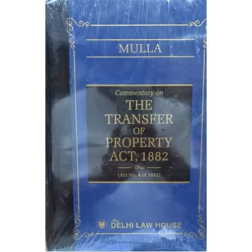 Commentary on The Transfer of Property Act, 1882 [TP] | Mulla | Delhi Law House