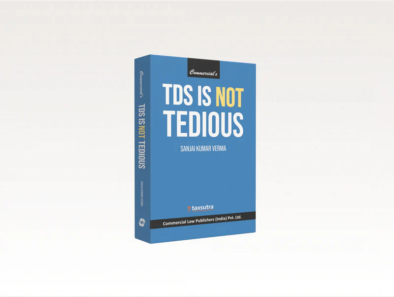 TDS is not Tedious | Sanjai Kumar Verma | Commercial law publication