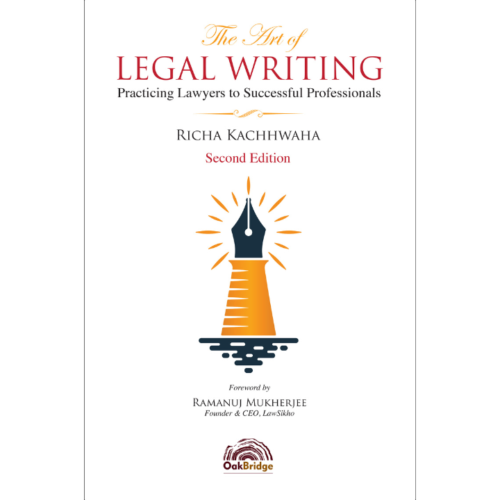The Art of Legal Writing (Practicing Lawyers to Successful Professionals) | Richa Kachhwaha | OAKBRIDGE | Edition 2025