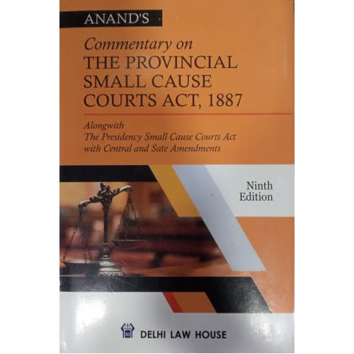Anand's | Commentary On Provincial Small Cause Courts Act, 1887 | Delhi Law House