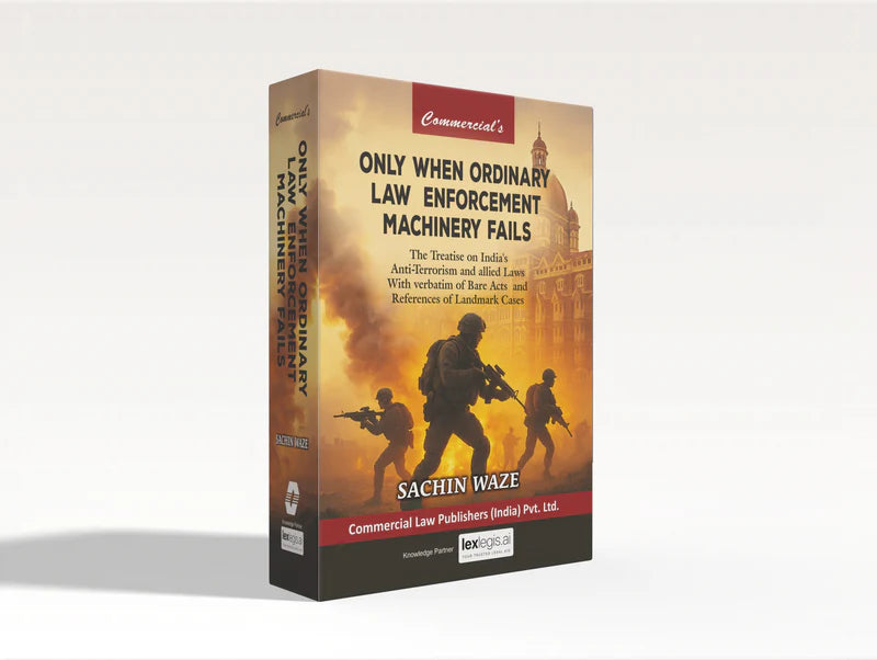 Only when ordinary law enforcement machinery fails | Sachin Waze | commercial law publishers