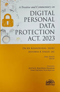 A Treatise and Commentary on DIGITAL PERSNAL DATA PROTECTION ACT, 2023 |  DR KK KHANDELWAL IAS (R) & APOORVA K SINGH. IAS | OAKBRIDGE | Edition 2026